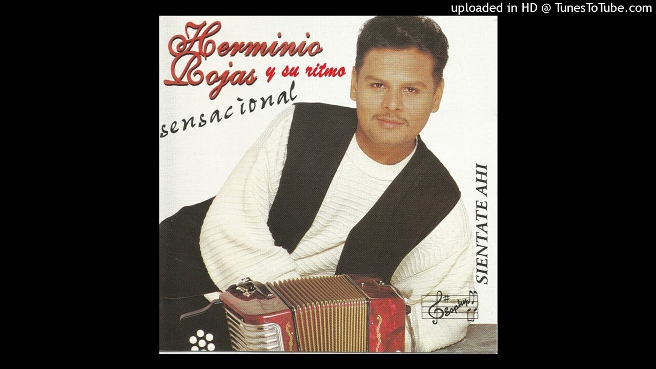 Siéntate ahí  Herminio Rojas