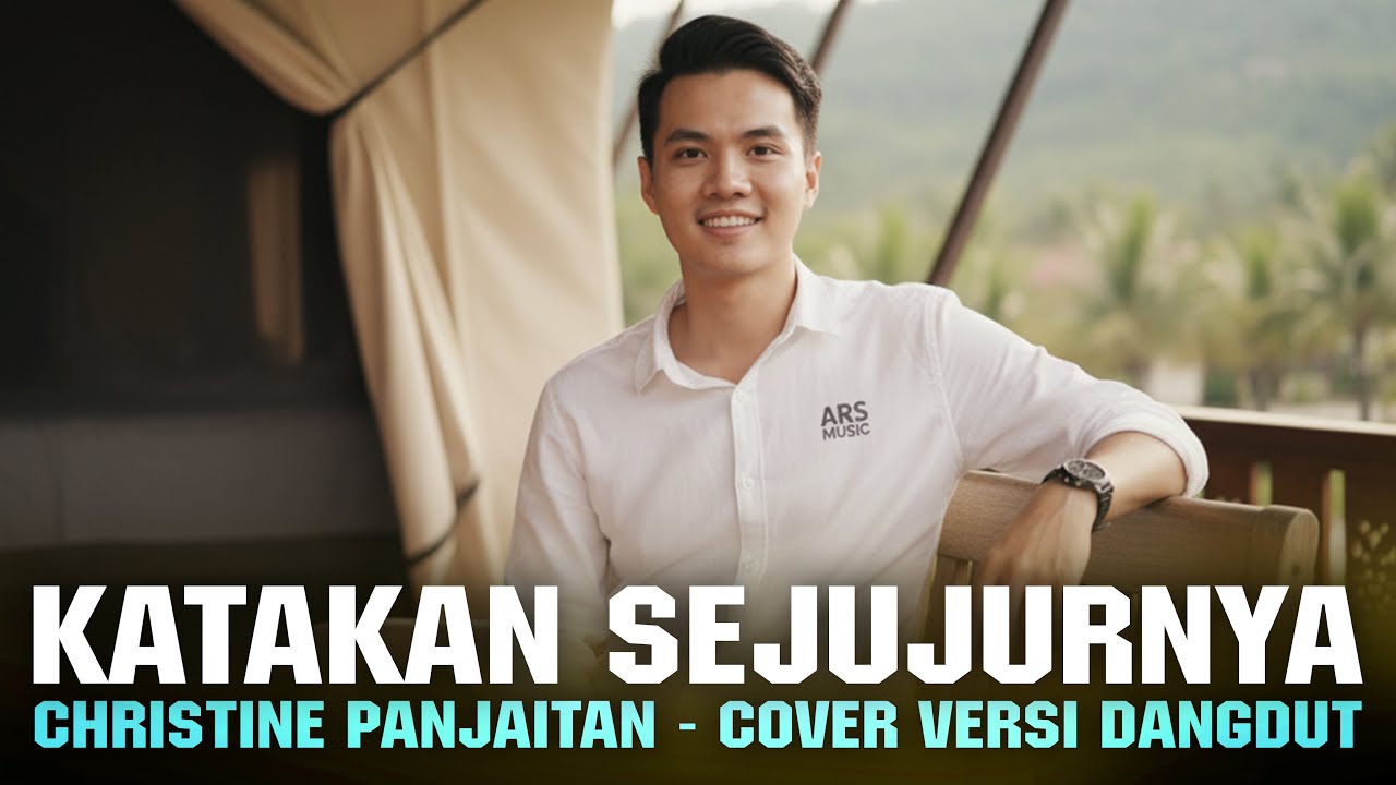 KATAKAN SEJUJURNYA - CHRISTINE PANJAITAN | COVER VERSI DANGDUT