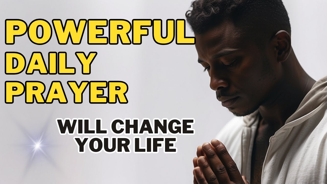 Powerful Daily Prayer will change your life..Unlocking Strength and Positivity.