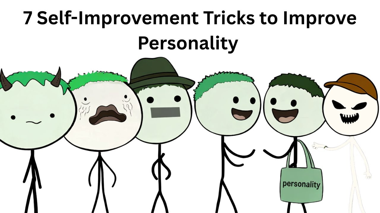 7 Self-Improvement Tricks to Improve Personality | Personality-Building!