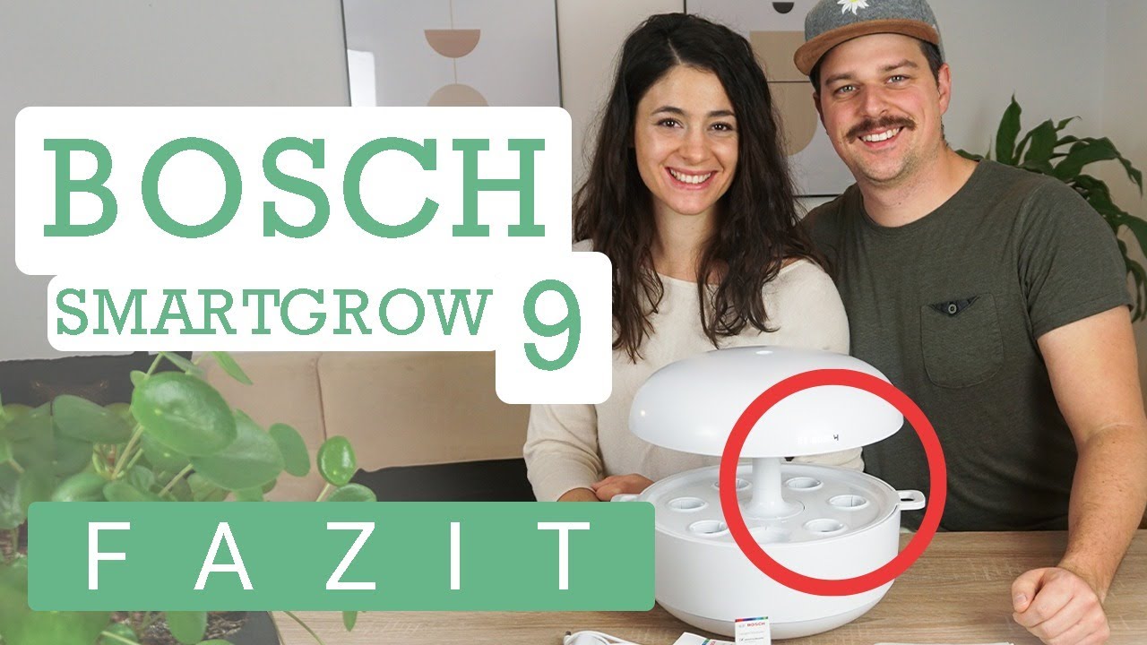 Bosch Smart Grow 6 -  Unser Fazit