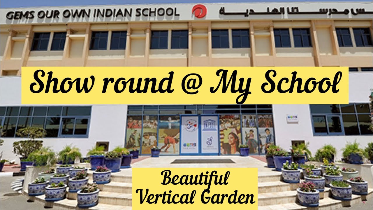 SHOW ROUND AT MY SCHOOL💕| Beautiful Vertical Garden #dubai #cbse #uae @gemsois