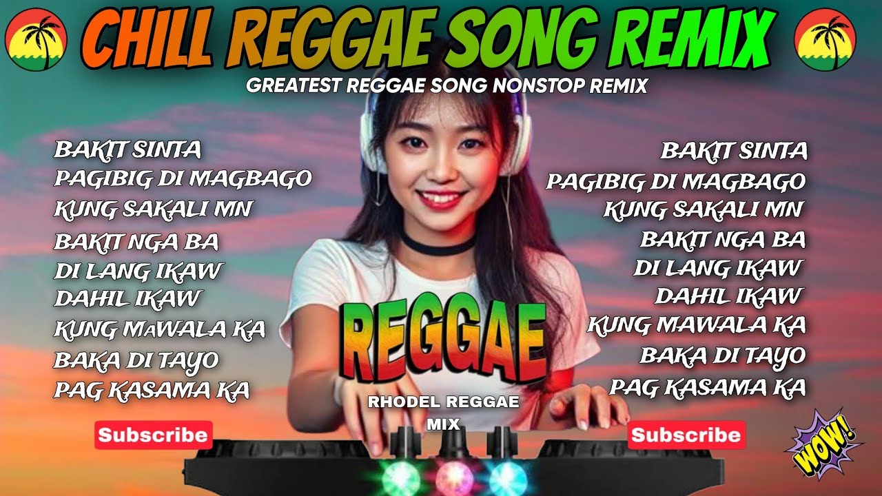 🔥NEW REGGAE SONG| BAKIT SINTA X PAG IBIG KO SAYO DI MAGBABAGO X CHILL REGGAE SONG REMIX/DJ RRM🔥