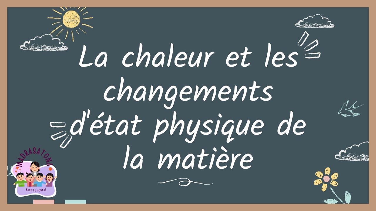 Chaleur, Temp&eacute;rature et Changements d'&Eacute;tats 🌡️ | 1&egrave;re Ann&eacute;e Coll&egrave;ge