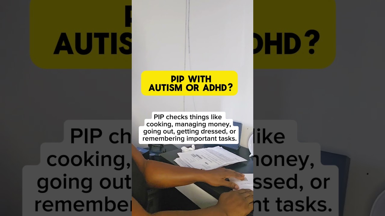 Got Autism or ADHD? Here's how it could affect your PIP claim 