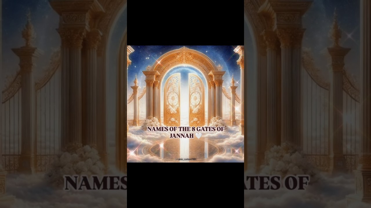 8 gates of Jannah ✨ 