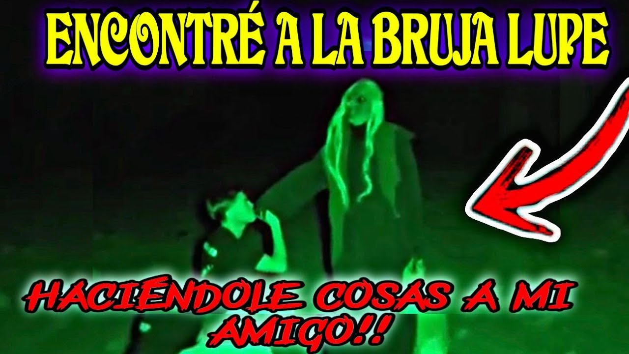 Encontre a la BRUJA LUPE haciendole cosas a mi amigo 🥵🥵