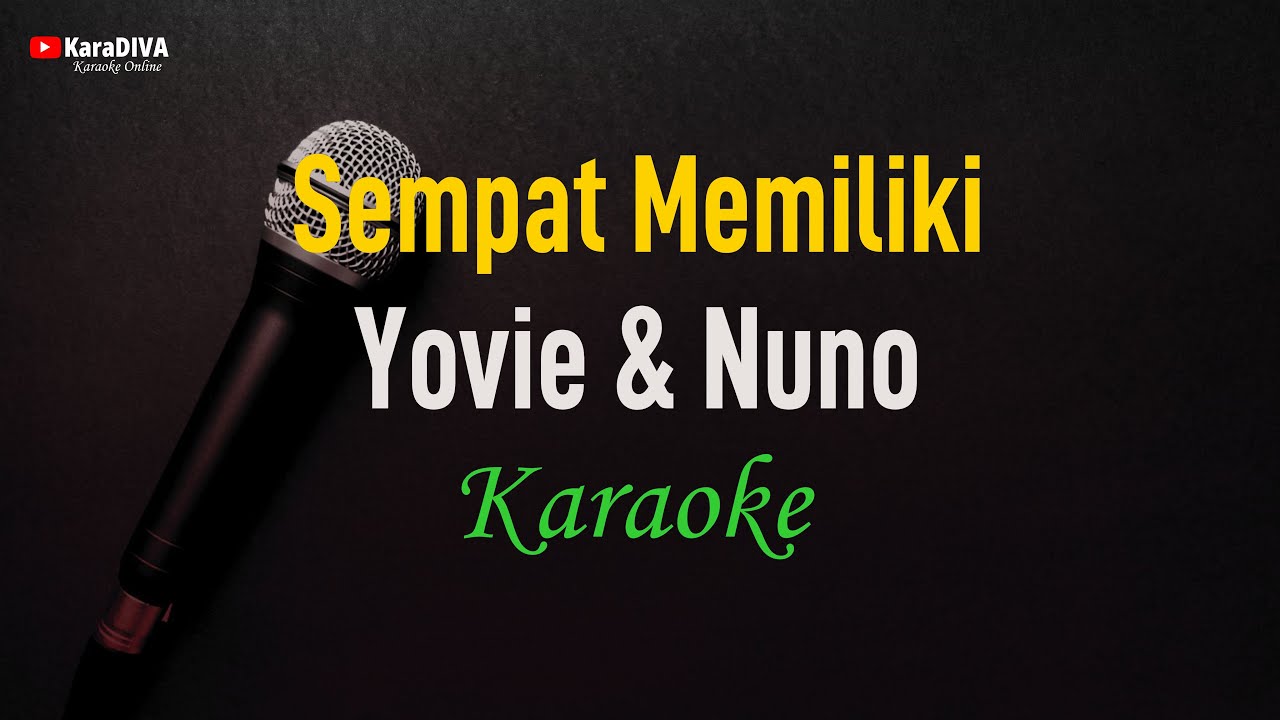 Yovie & Nuno - Sempat Memiliki (Karaoke)