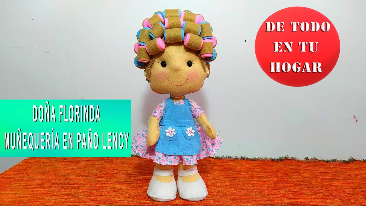 COMO HACER MUÑECA DOÑA FLORINDA EN PAÑO LENCY ( MOLDES GRATIS) - DE TODO EN TU HOGAR