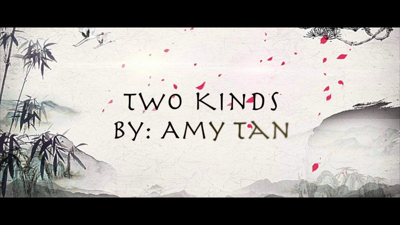 Two Kinds - Amy Tan