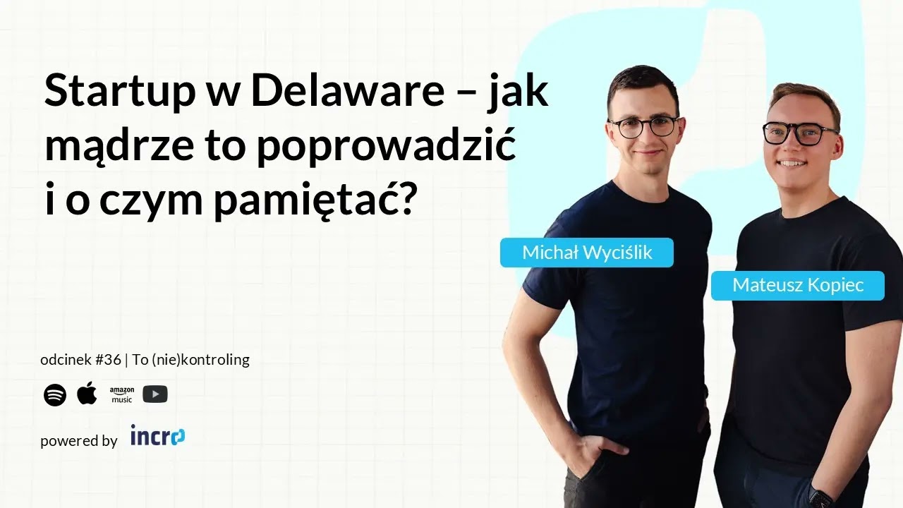 Startup w Delaware - jak mądrze to poprowadzić i o czym pamiętać? #36  | To (nie)kontroling
