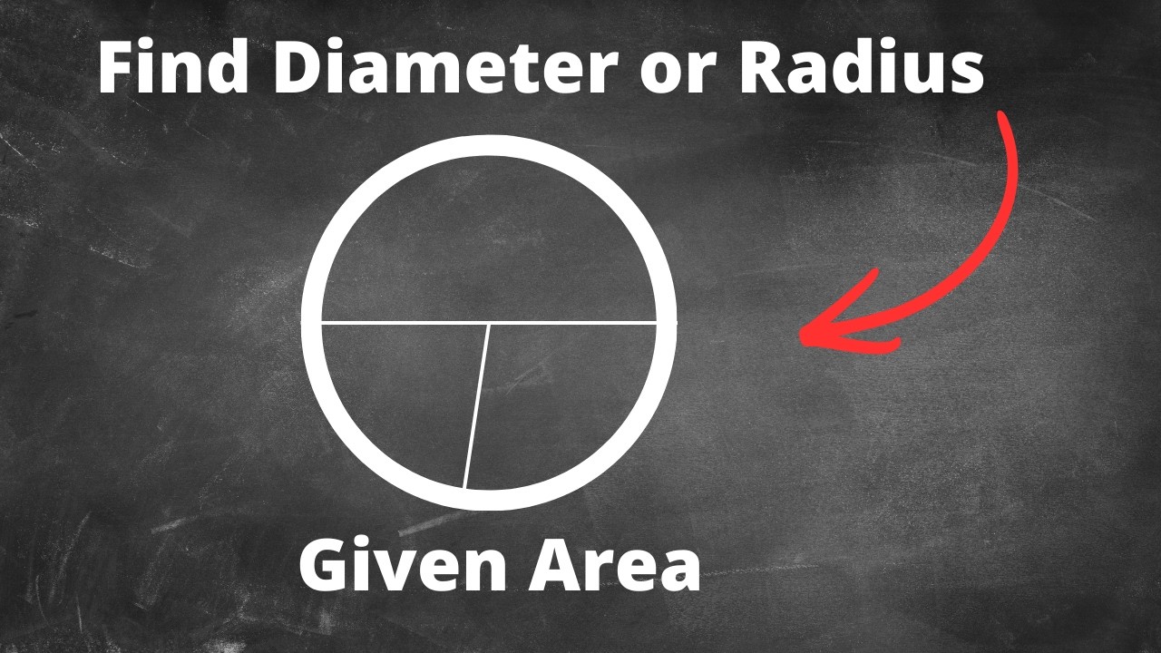 Find Radius and Diameter of a Circle given Area
