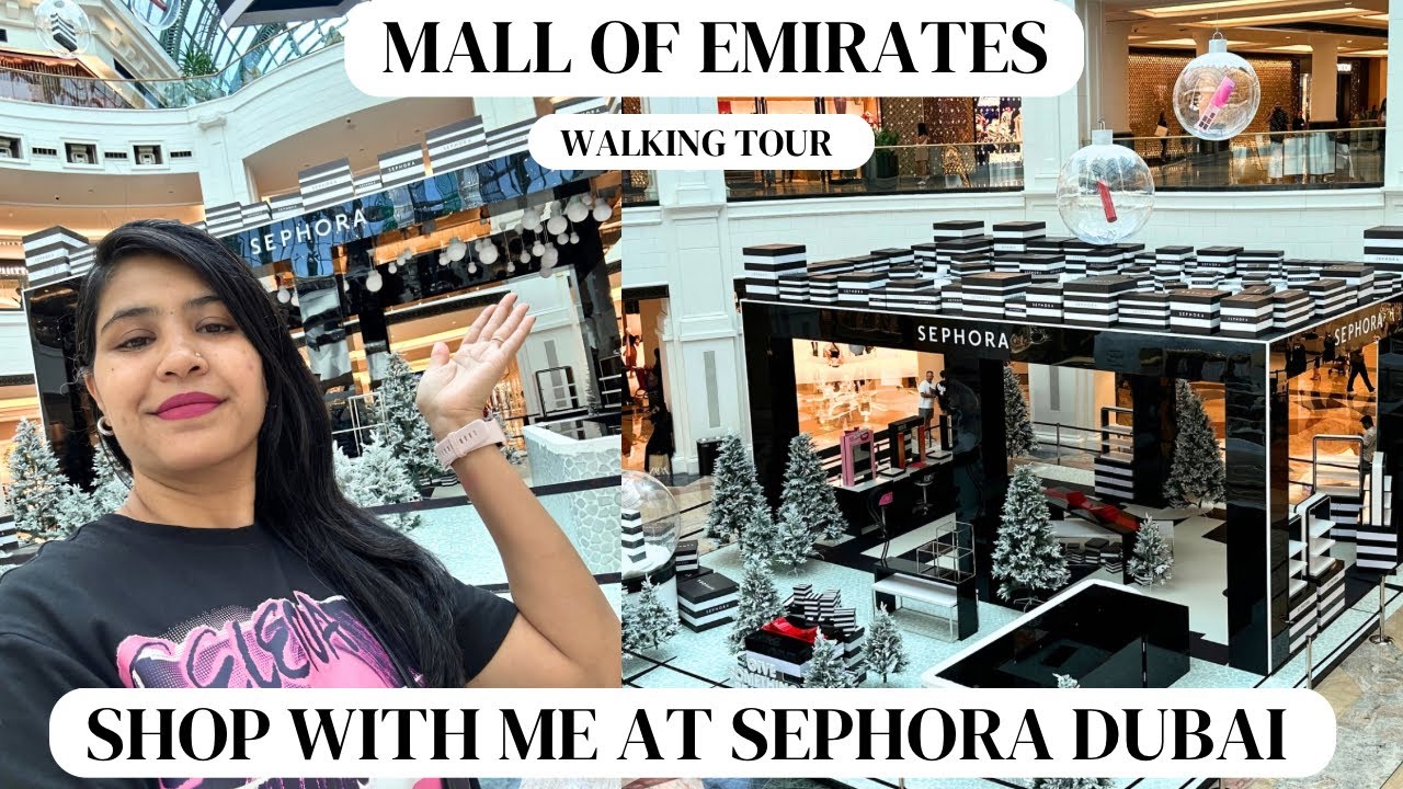 Vlog : Shop With Me At Mall of Emirates- Sephora Dubai