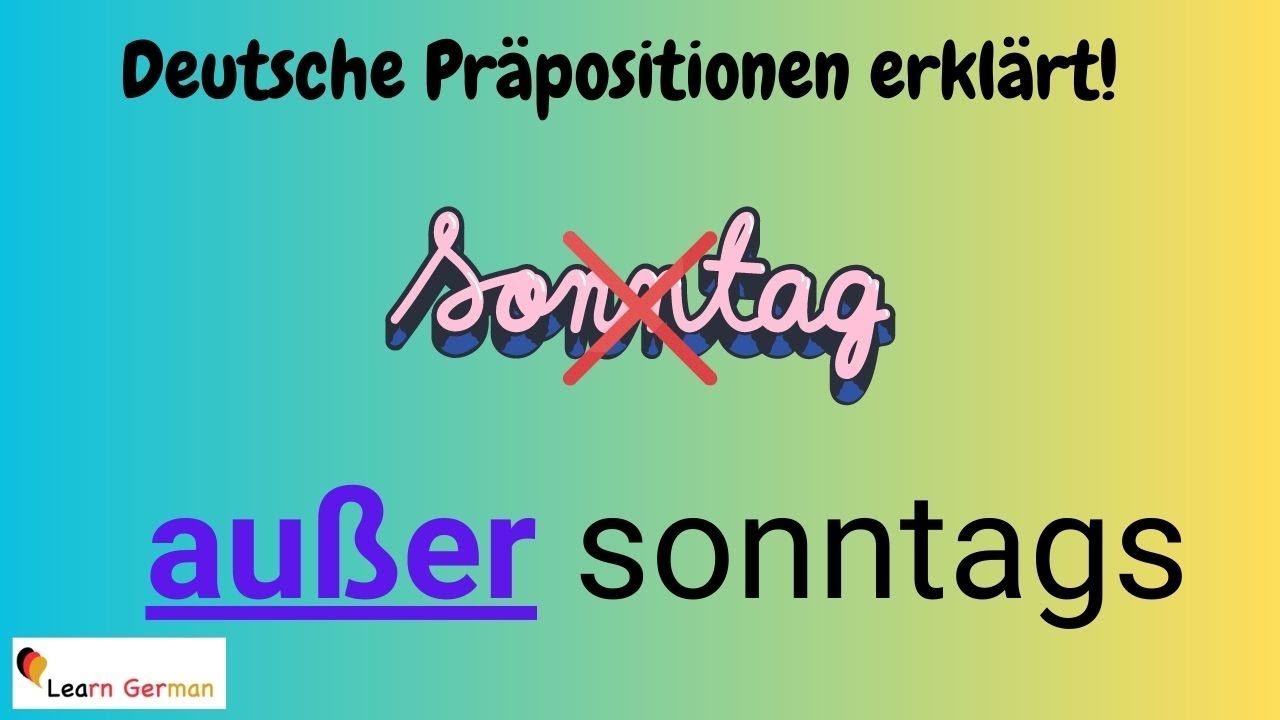 German Preposition AUßER explained in detail (5) - with examples | AUßER mit Erklärung | A1 - B1