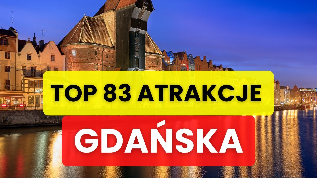🌍Gdańsk – Co warto zobaczyć? TOP atrakcje i ukryte perełki miasta!