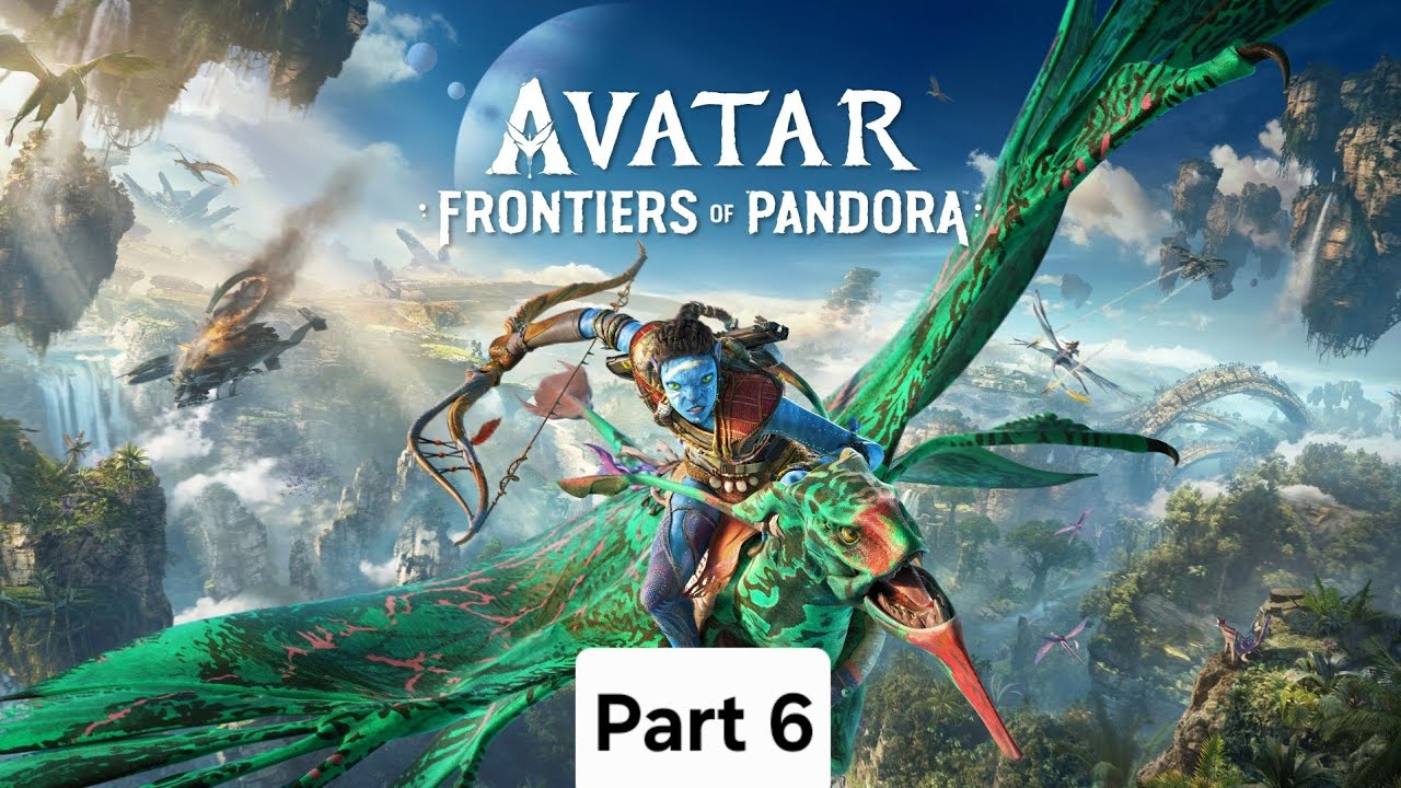 Avatar: Frontiers of Pandora Walkthrough Part 6 (No Commentary)