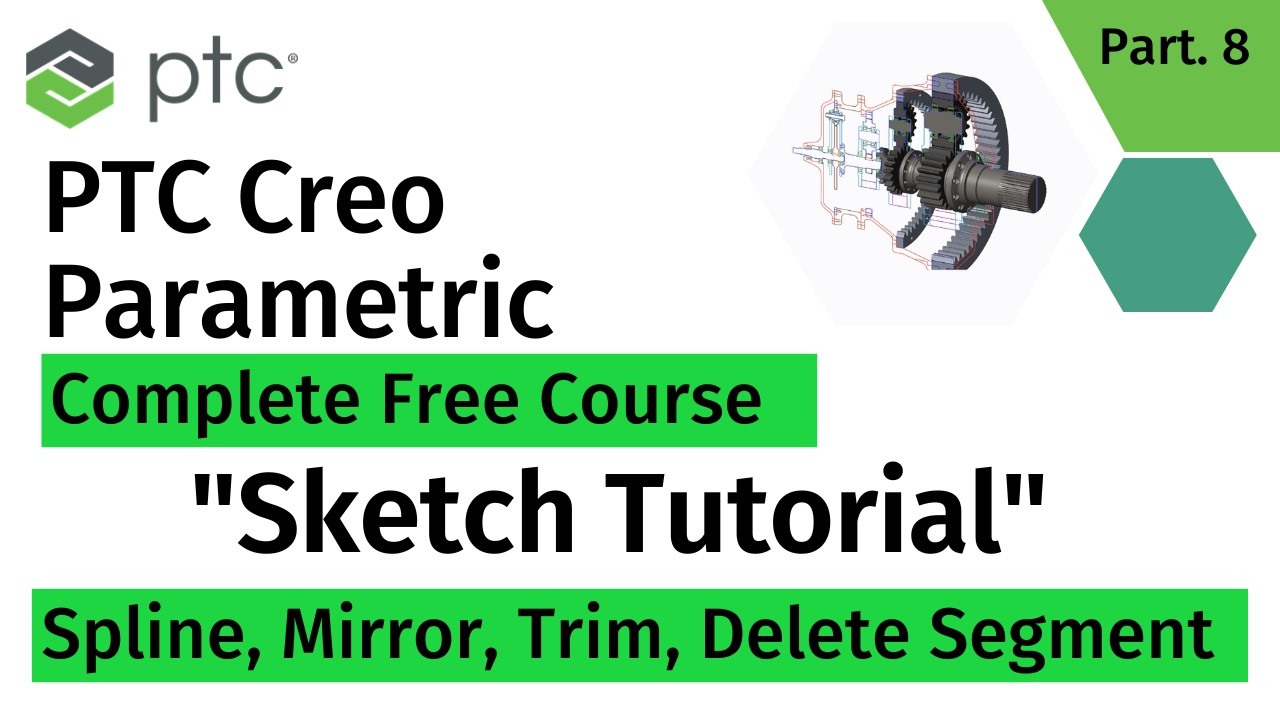 PTC Creo Tutorial: Sketch 