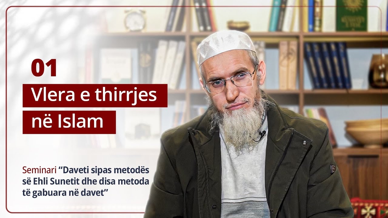 01. Vlera e thirrjes ne Islam | Ismail Bardhoshi