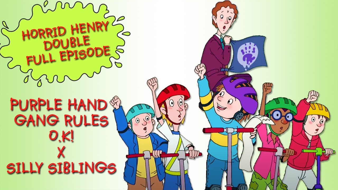 Purple Hand Gang Rules O.K! - Silly Siblings | Horrid Henry DOUBLE Full Episodes | Season 3