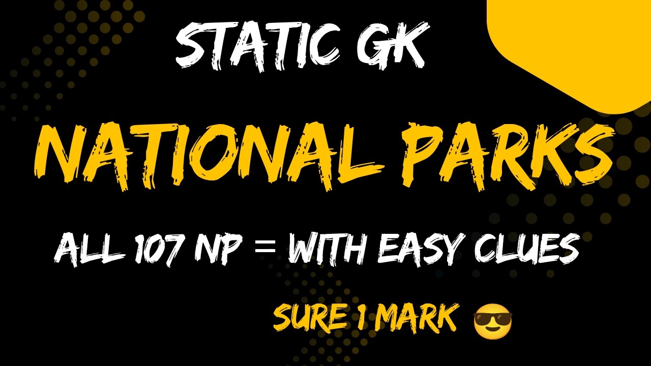 All 107 National Parks 🚨 | Static GK| Easy Clues |Updated 2026 | Bank Exams #nationalpark #staticgk