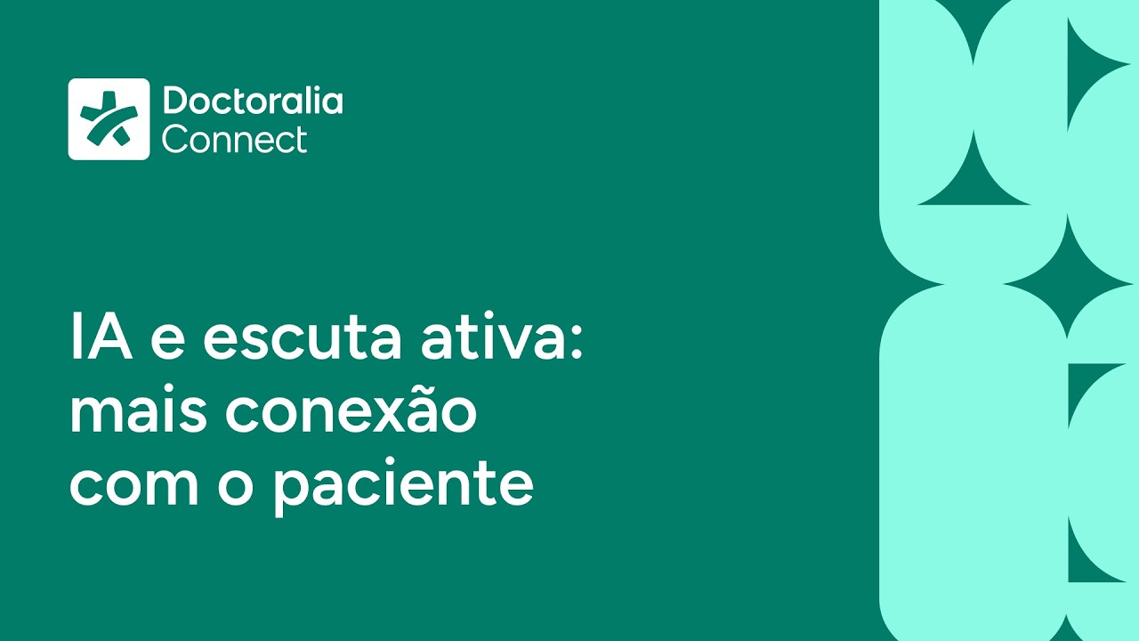 Inteligência Artificial e escuta ativa: a tecnologia pode fortalecer a conexão com o paciente?