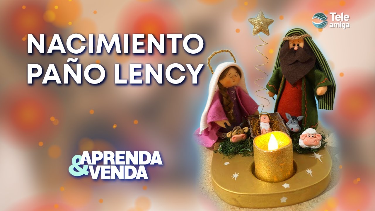 NACIMIENTO PAÑO LENCY en Aprenda y Venda - Teleamiga