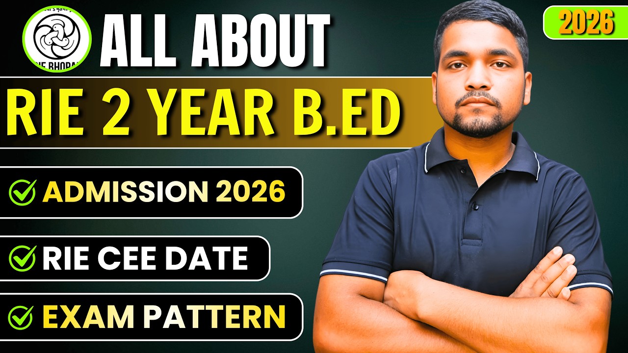 All About RIE 2 Year B.ED Admission in 2026 | RIE CEE Exam Date, Exam Pattern, Form Release, Cutoff