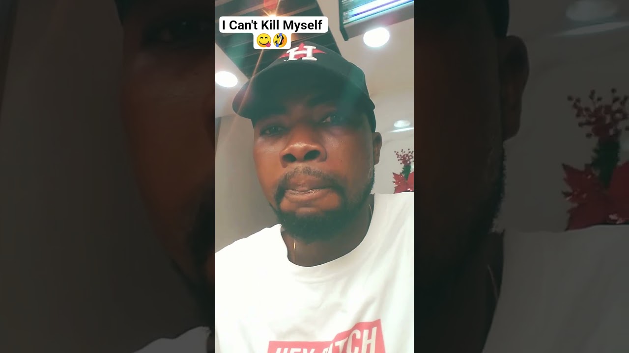 I can't kill myself 😋🤣