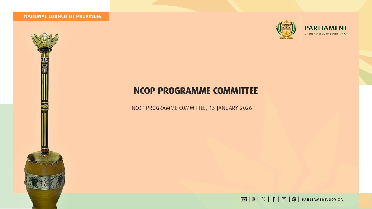 National Council of Provinces Programming Committee, 13January 2026