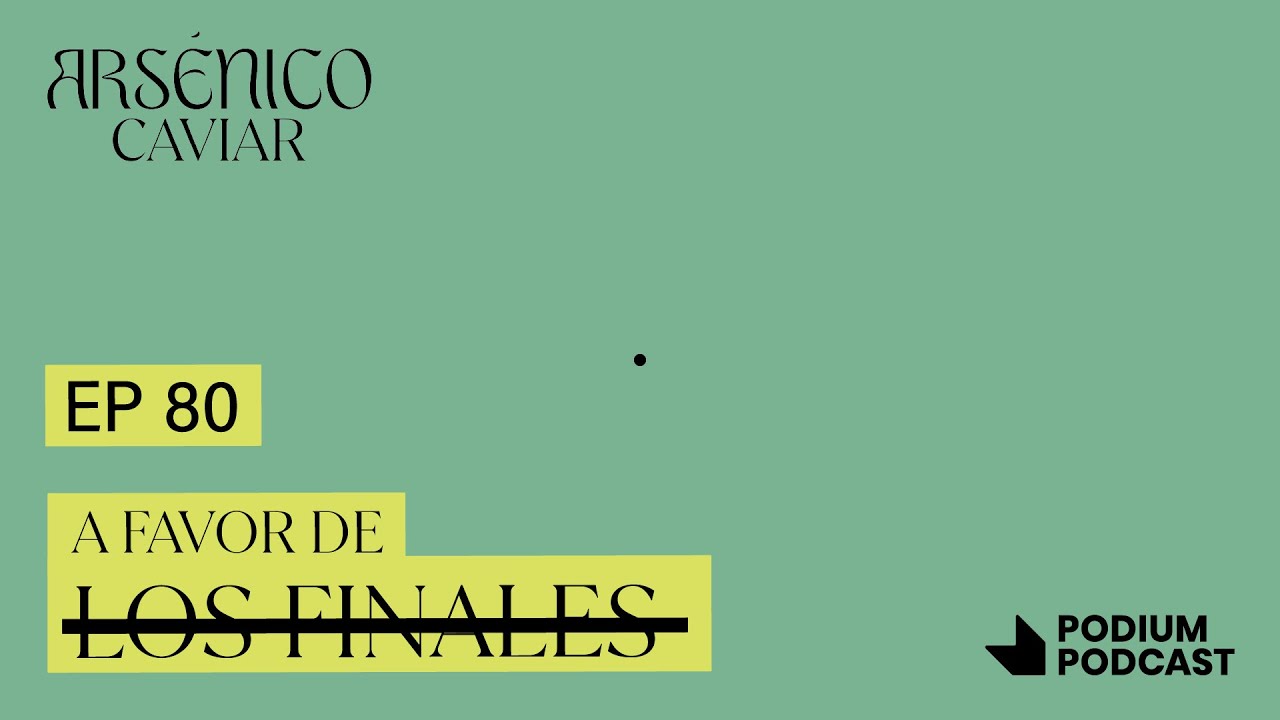 Arsénico Caviar 80 - A favor de los finales