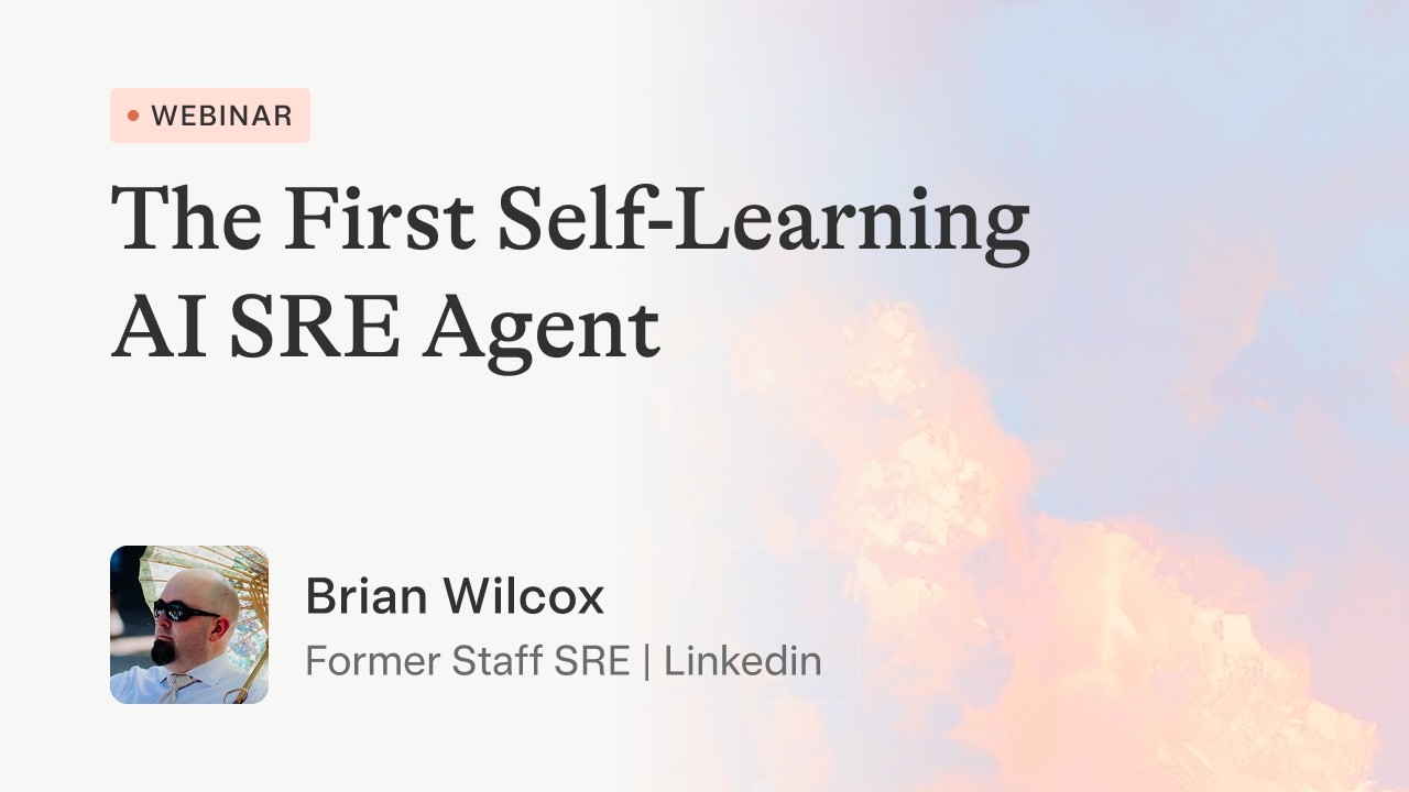 Cleric webinar: The first self learning AI SRE agent