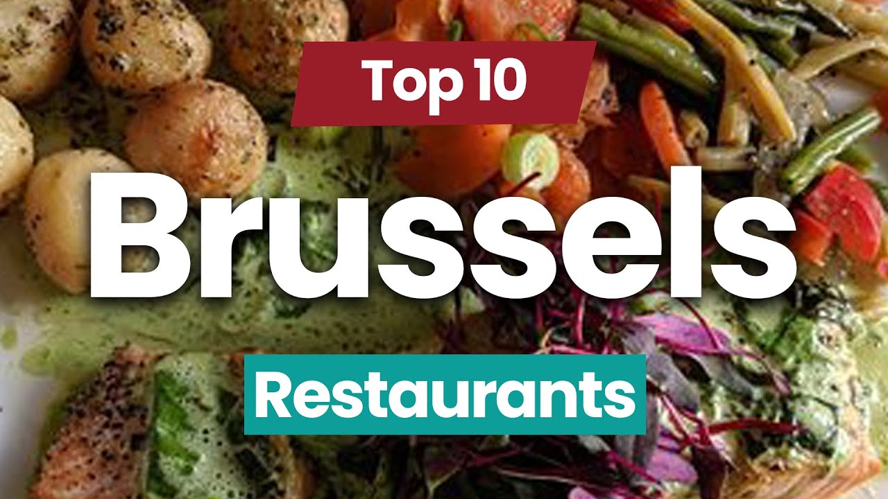 Top 10 Restaurants to Visit in Brussels | Belgium - English