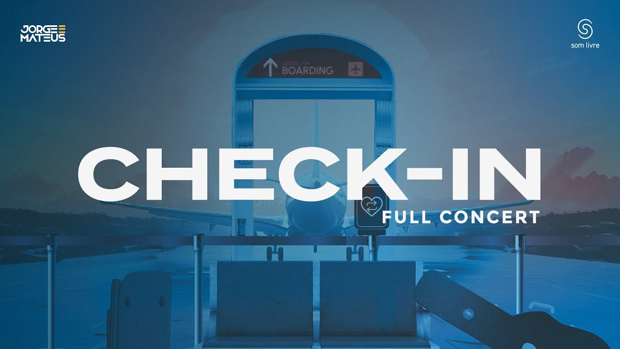 Jorge & Mateus - Check-In (Completo)