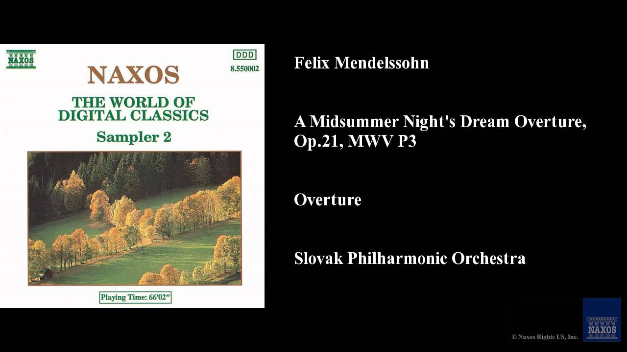 Felix Mendelssohn, A Midsummer Night's Dream Overture, Op. 21, MWV P3, Overture
