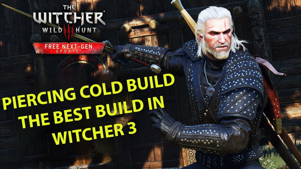 THE WITCHER 3 PIERCING COLD BUILD GAMEPLAY