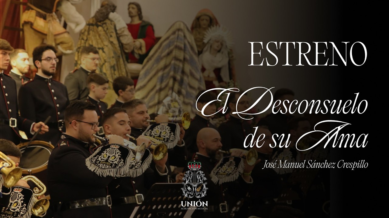 EL DESCONSUELO DE SU ALMA (Estreno) | Agrupación Musical La Unión (Montilla) | 2026