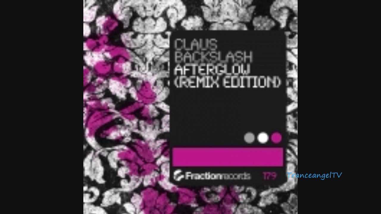 Claus Backslash - Afterglow (Tranceangel Techlifting Remix) [Fraction Records]