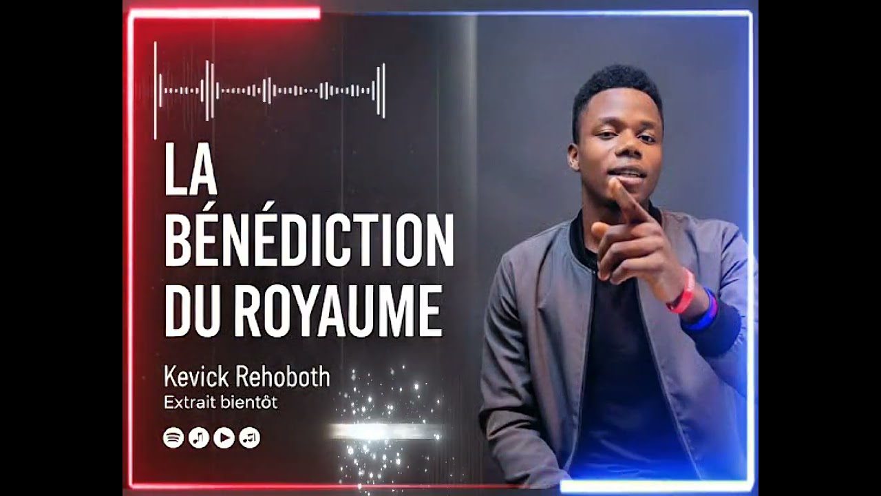 Kevick Rehoboth – La bénédiction du Royaume | Gospel #KevickRehoboth #Gospel