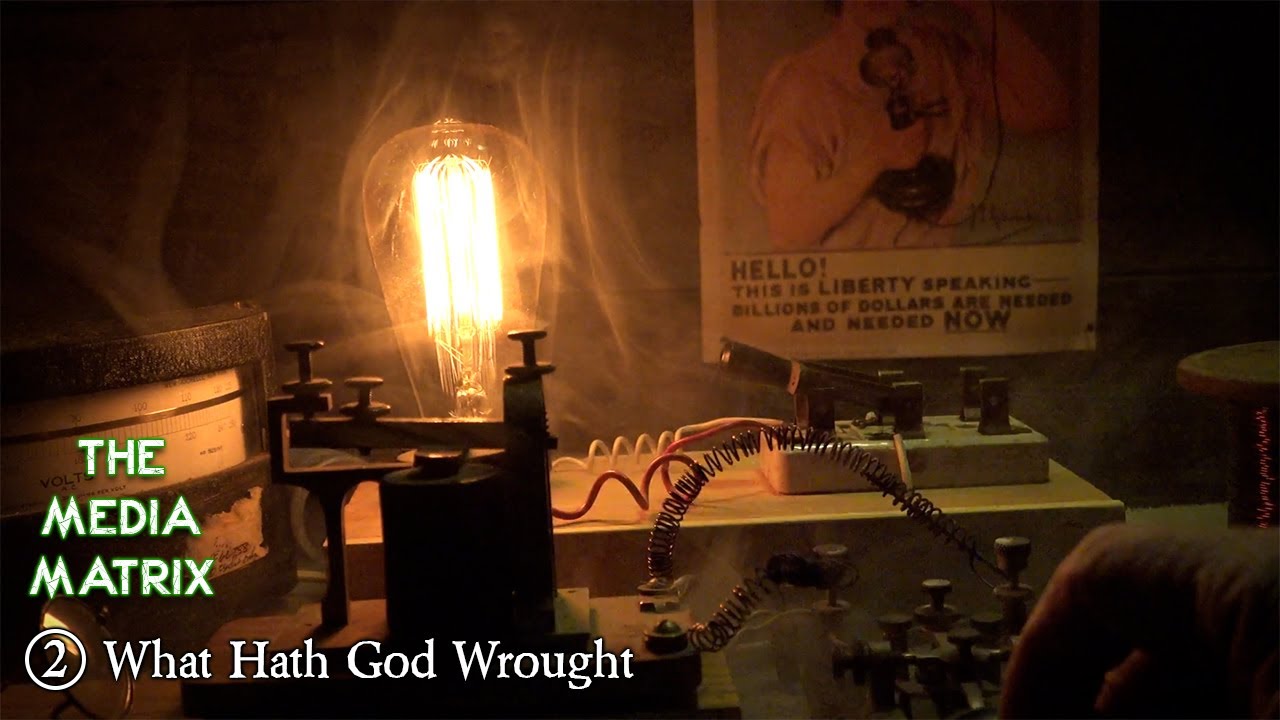 What Hath God Wrought (The Media Matrix Part 2)
