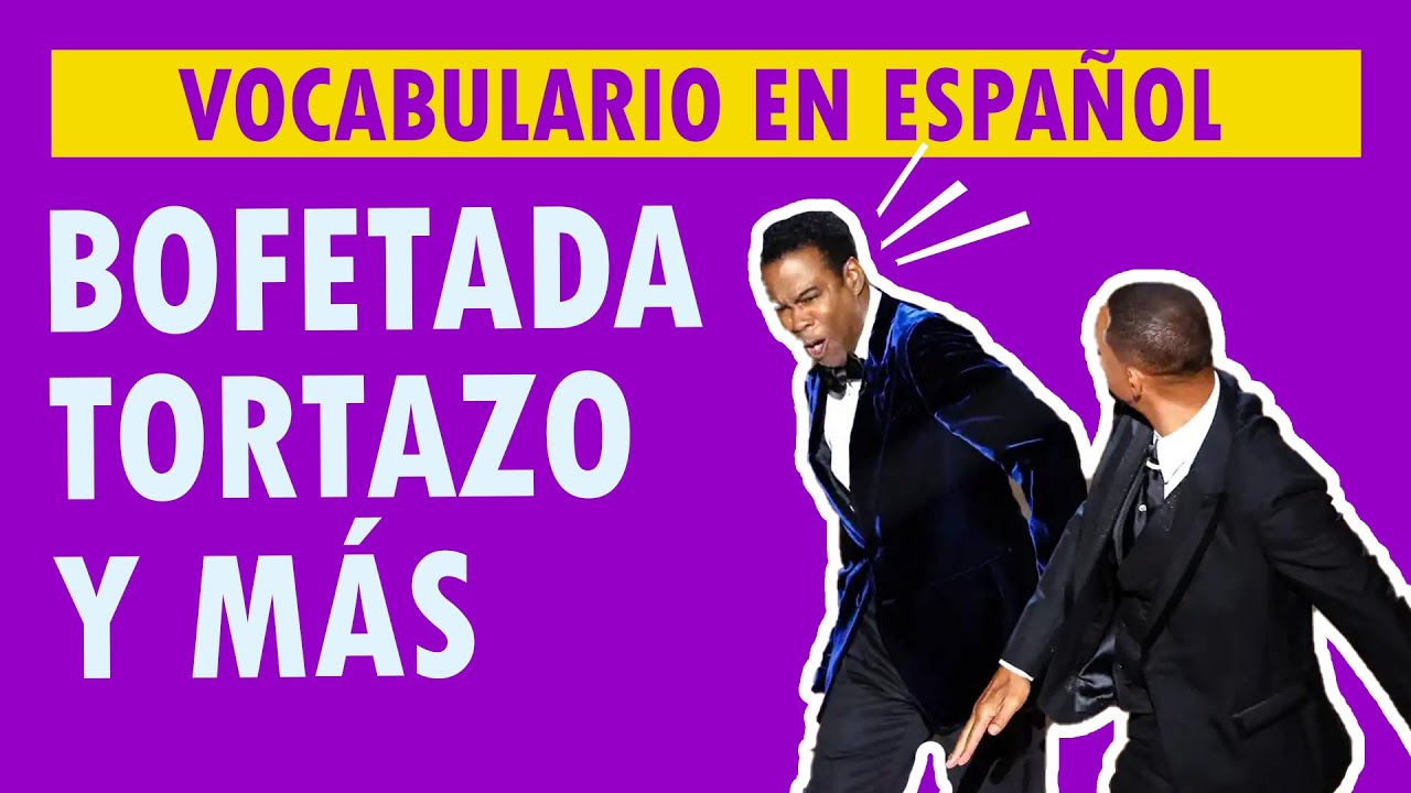 BOFETADA, TORTAZO... vocabulario útil en español para hablar de los ÓSCAR 2022