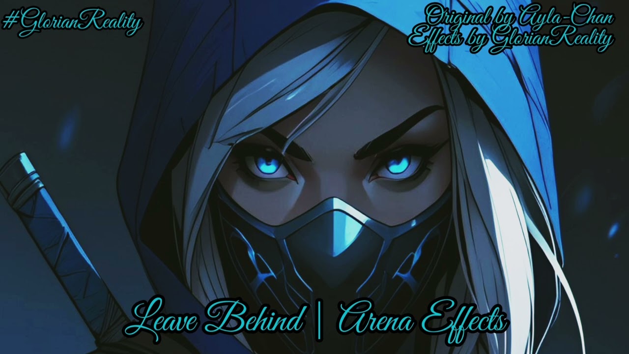 Left Behind [Arena Effects] Original by @aylachanofficial & @aylachanmusic 