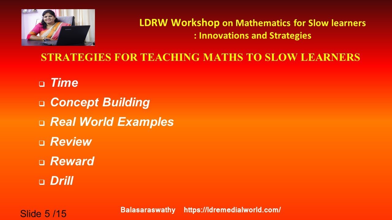 Strategies for teaching Math's to slow learners