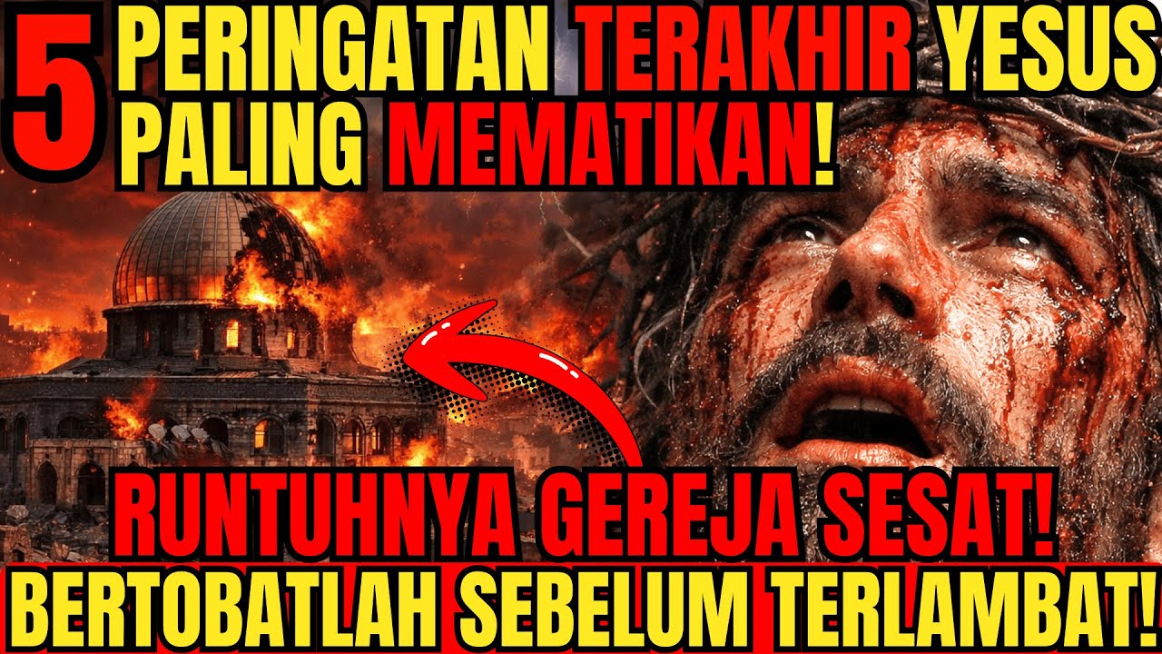 WASPADALAH❗️5 PERINGATAN TERAKHIR YESUS PALING MEMAT1KAN UNTUK GEREJA KRISTEN❗️