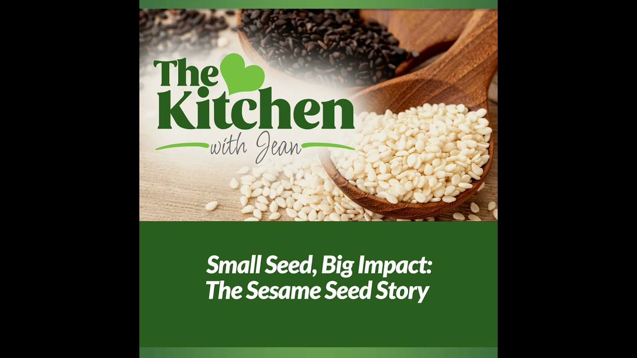 1/22/26: Small Seed, Big Impact - The Sesame Seed Story