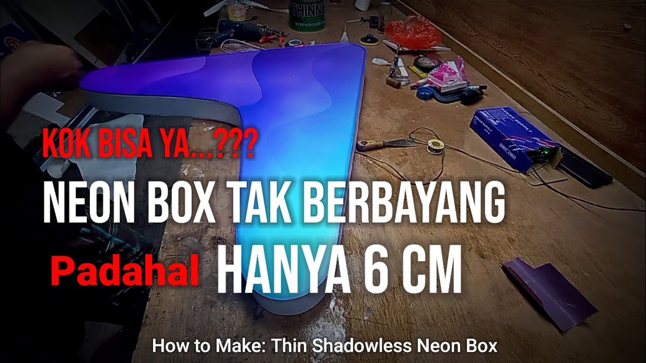 Rahasia Bikin Neon Box Tipis Tak Berbayang // How to Make: Thin Shadowless Neon Box