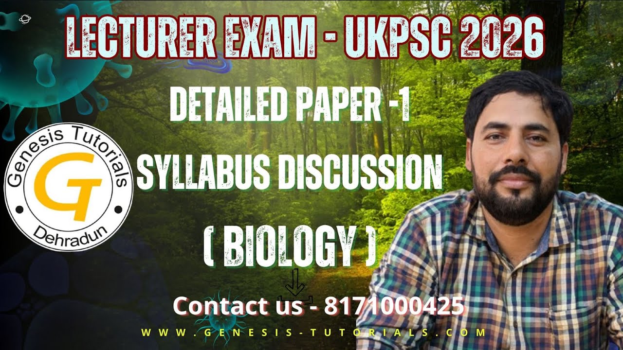 BIOLOGY PAPER 1 SYLLABUS DISCUSSION |UTTARAKHAND LECTURER EXAM|UKPSC LECTURER EXAM 2026|BIOLOGY PGT