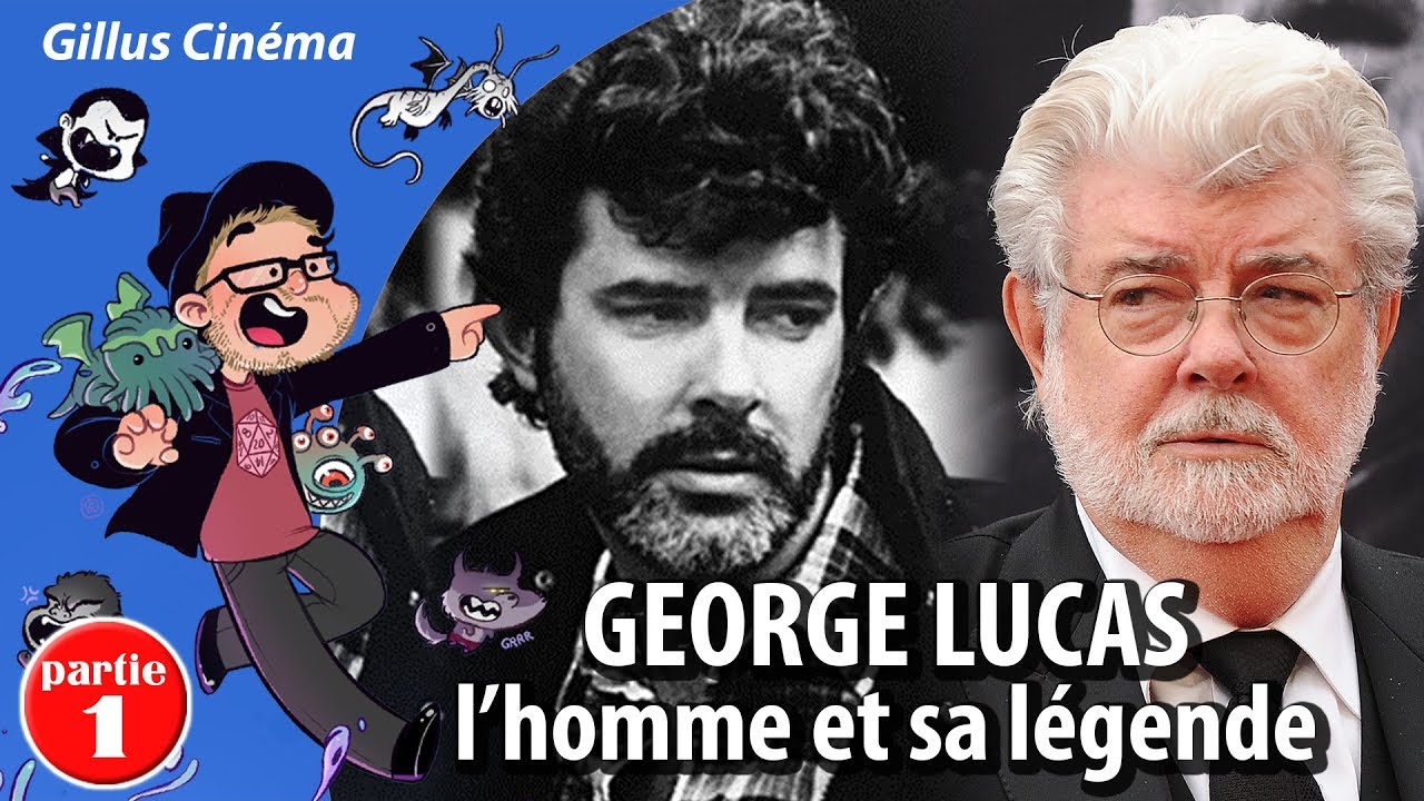 GEORGE LUCAS, l'homme et sa légende