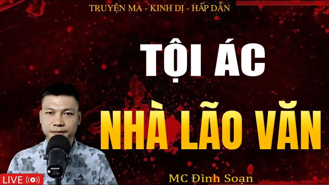 TỘI ÁC NHÀ LÃO VĂN - Truyện Ma Kinh Dị | Tuyển Tập Truyện Ma Đình Soạn Hay Nhất