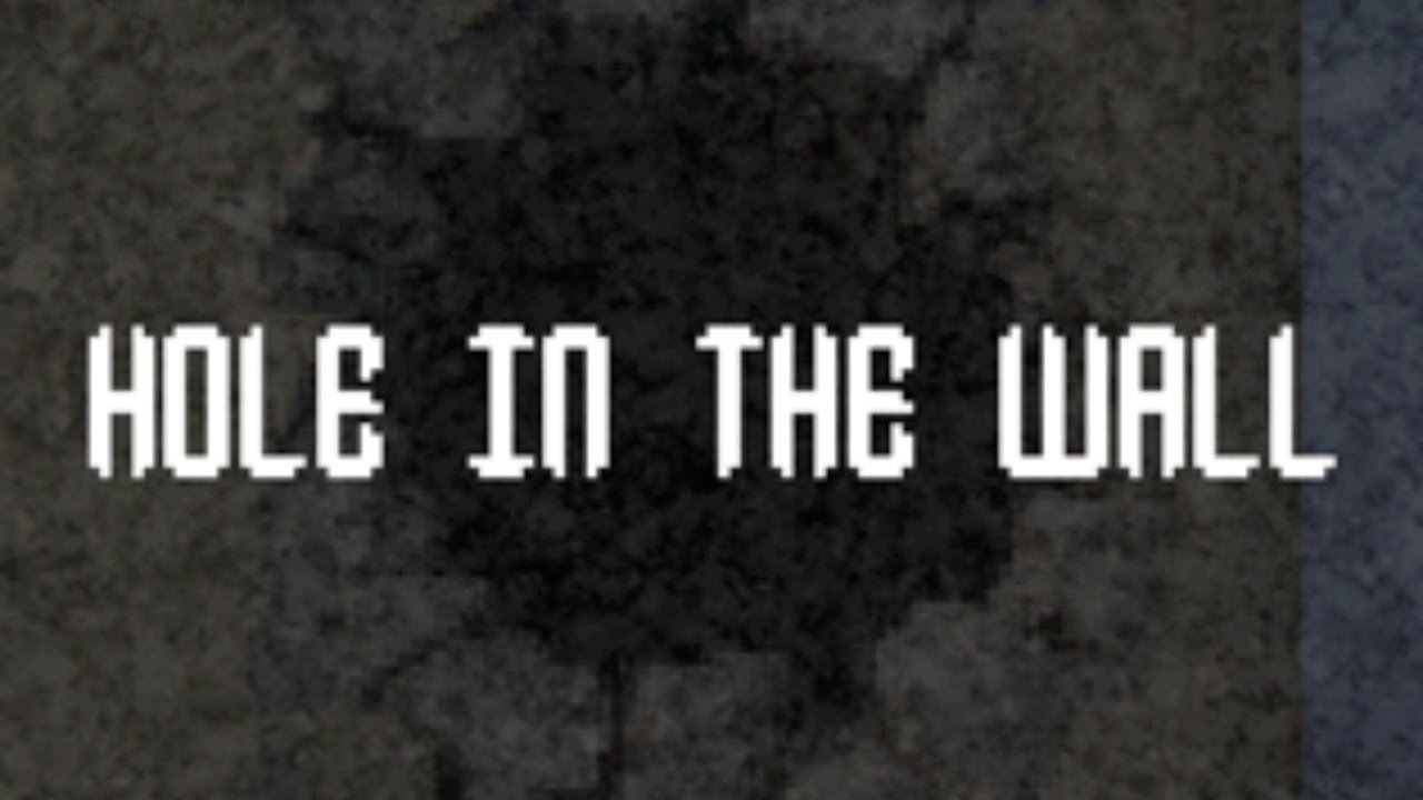 Hole in the Wall