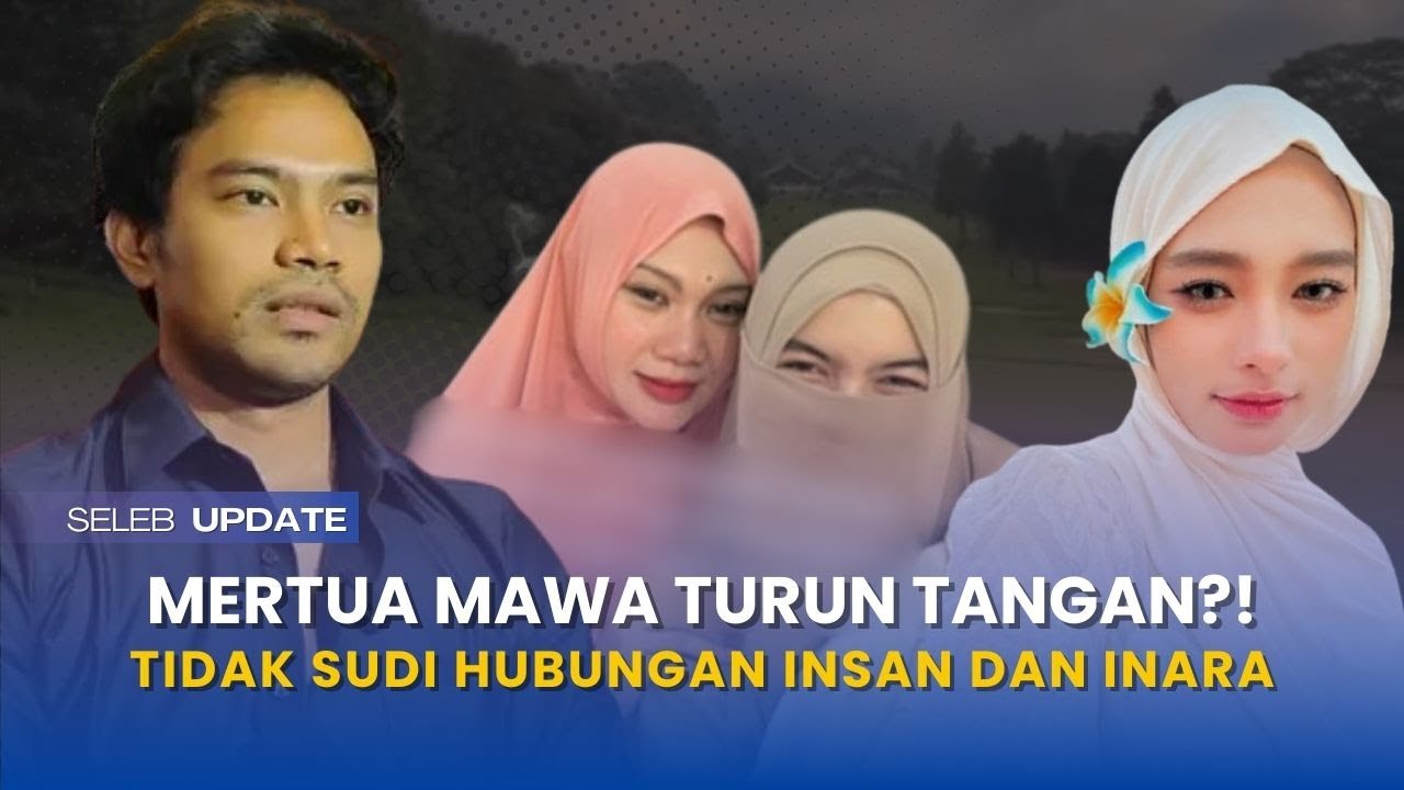 ibu insan pasang badan?!sebut inara pelakor,mertua mawa beri wasiat menggegerkan pada insanul fahmi